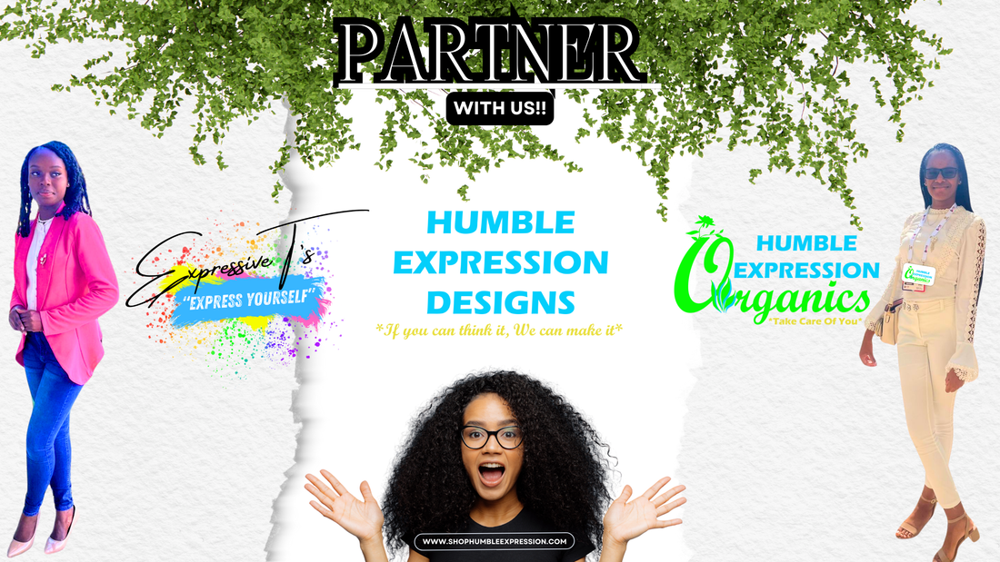 Exciting Partnership Opportunities with Humble Expression Organics and Humble Expression Designs