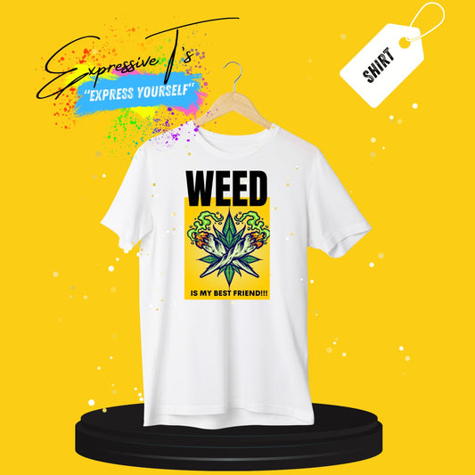 Short sleeve weed is my bestfriend T-shirt